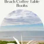 Are you looking for the best beach coffee table books? This is a handpicked selection with the best coastal coffee table books and beautiful coffee table books for sea lovers. If you're looking for coffee table book decor ideas, this selection of beach coffee table books will enlighten your days. They come with their very own coffee table books aesthetic and are perfect to travel away to the sea from your armchair. #beach #coffeetablebooks #beachcoffeetravelbook #travelbook