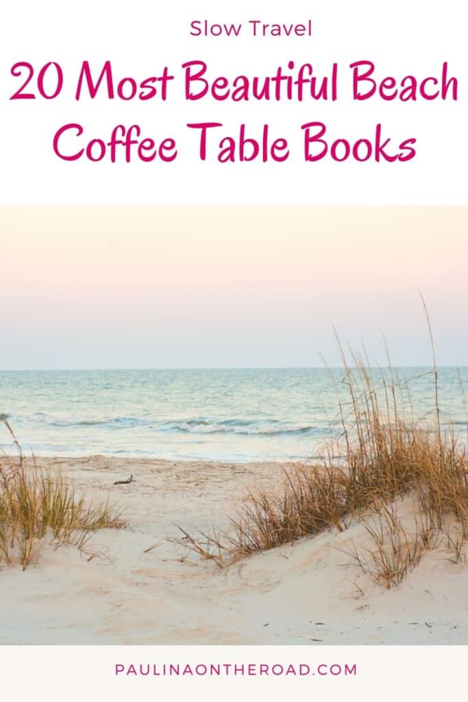 Are you looking for the best beach coffee table books? This is a handpicked selection with the best coastal coffee table books and beautiful coffee table books for sea lovers. If you're looking for coffee table book decor ideas, this selection of beach coffee table books will enlighten your days. They come with their very own coffee table books aesthetic and are perfect to travel away to the sea from your armchair. #beach #coffeetablebooks #beachcoffeetravelbook #travelbook