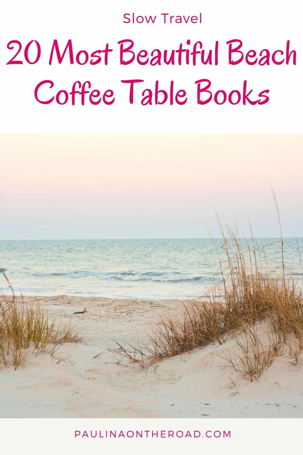 20 Beautiful Beach Coffee Table Books Paulina on the road