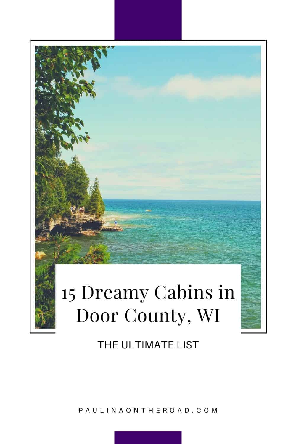 15 Cozy Cabins in Door County, Wisconsin Paulina on the road