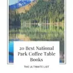 Are you looking for the best national park coffee table books? This guide is a handpicked selection of beautiful coffee table books when looking for gifts for National Park lovers and fans. It's also a great way to create National Park Decor at your home or if you want to improve your National Parks photography. Indeed a National Parks aesthetic is perfect to decorate your living room with outdoorsy vibes. There's plenty of choices when it comes to National Parks gift ideas! #nationalpark #book