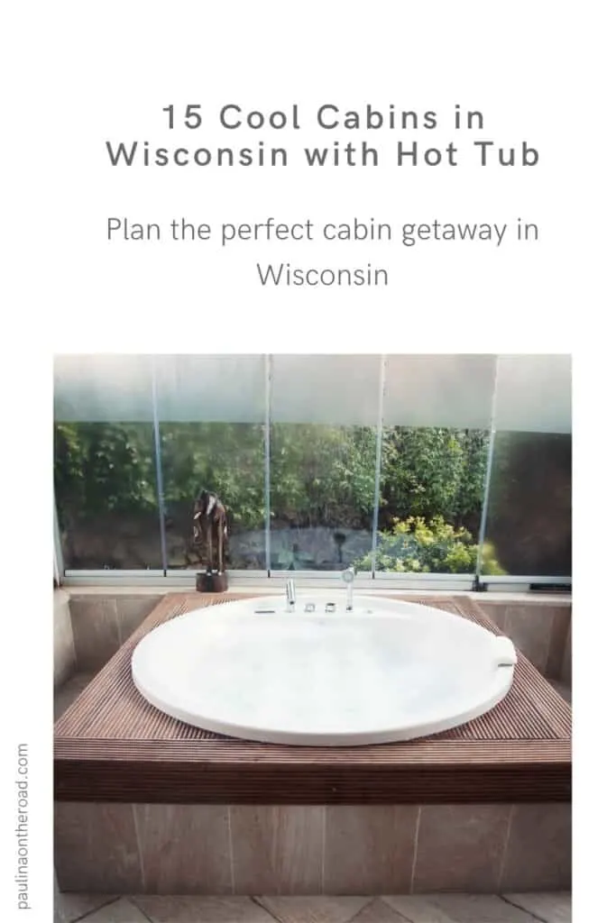 Who doesn't love a cozy cabin in Wisconsin? And what can be cozier than relaxing in a hot tub cabin in Wisconsin? That's why I compiled this list with amazing hot tub cabins in Wisconsin. No matter whether you're looking for a cabin with jacuzzi in Wisconsin for families, for couples, or cheap cabins in Wisconsin with hot tub, this guide has it all. Find also my favorite picks for cabins in Door County or cabins in Wisconsin Dells with hot tubs! #wisconsincabin #cabinswithhottubs #hottubcabins