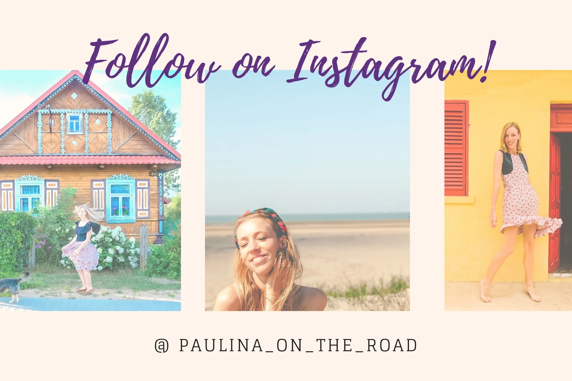 Follow on Instagram paulina on the road