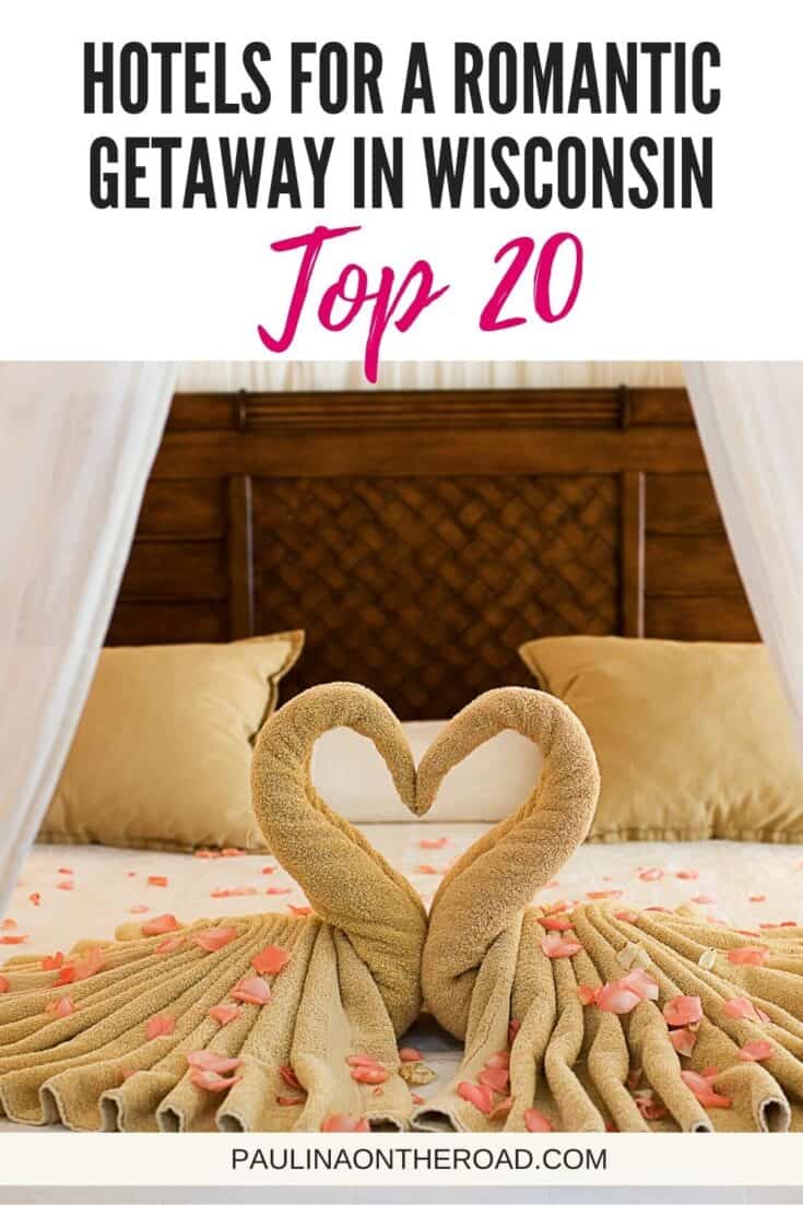 20 Most Romantic Hotels in Wisconsin - Paulina on the road