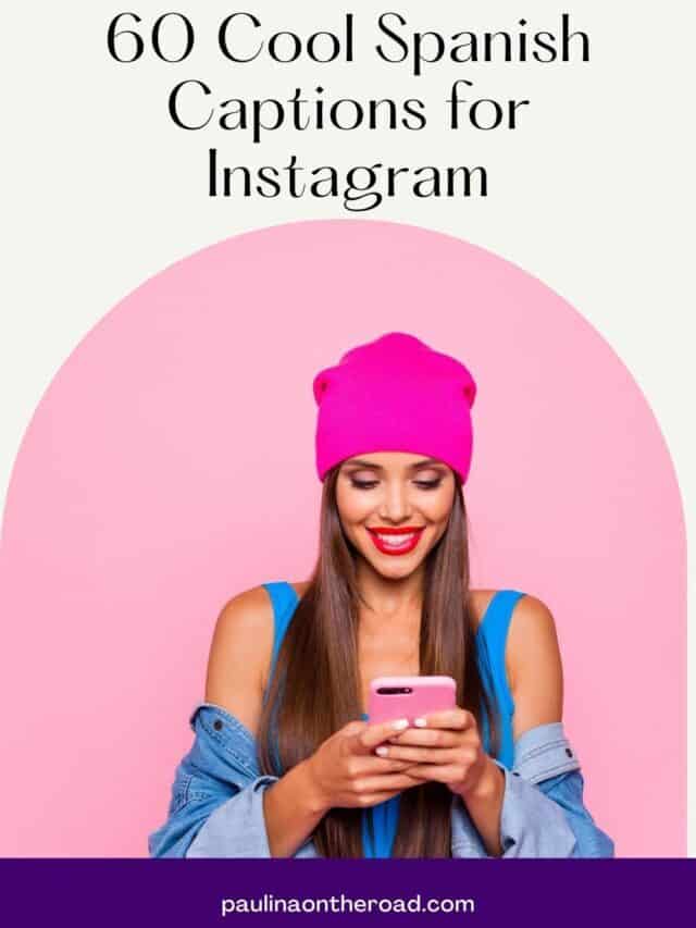 60 Greatest Spanish Captions for Instagram – Story