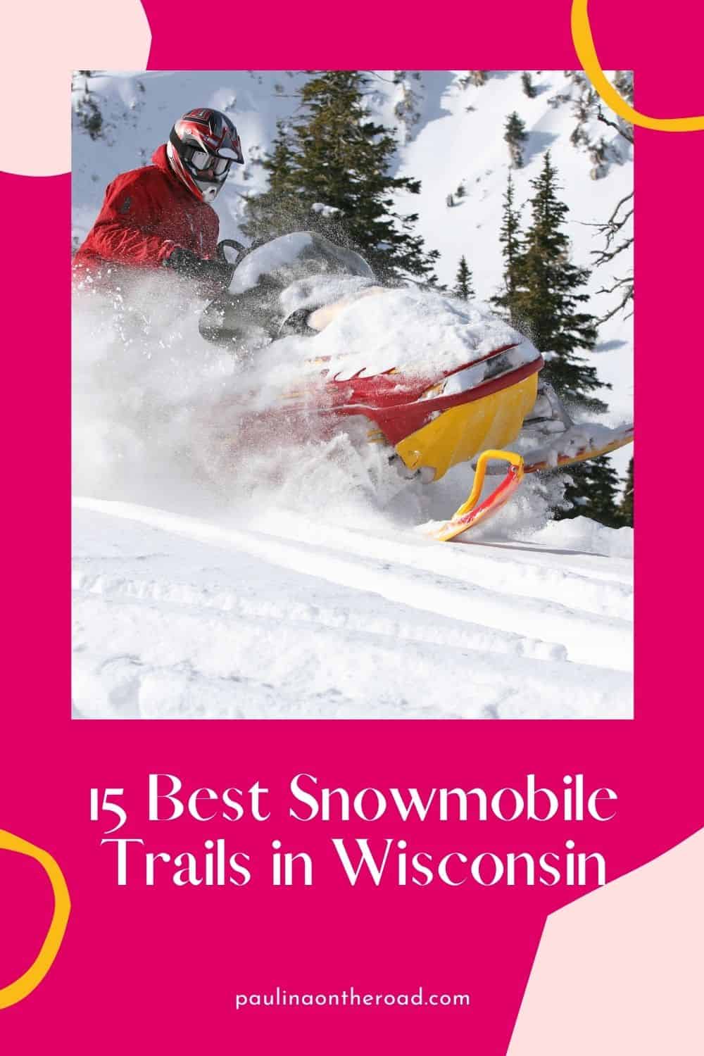 15 Best Snowmobile Trails in Wisconsin Paulina on the road