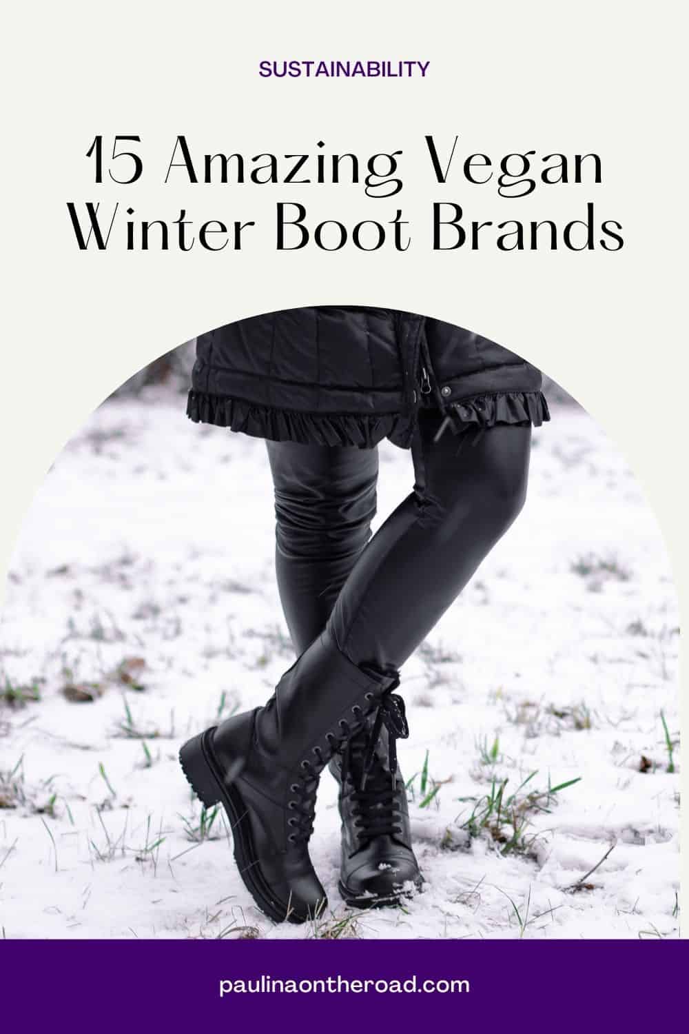 15 Best Brands for Vegan Winter Boots Paulina on the road