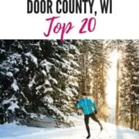 Planning a winter getaway to Wisconsin? Winter in Door County is magical! From fun winter sports and outdoor activities to winter festivals with ice sculpting competitions, there are so many amazing things to do in Door County in winter! This guide covers all the best winter activities in Door County to make the most of the season. #Wisconsin #Winter #DoorCounty #WisconsinWinter #DoorCountyGetaways #DoorCountyWinter #WinterActivities #WinterSports #WinterFestivals #WinterGetaways