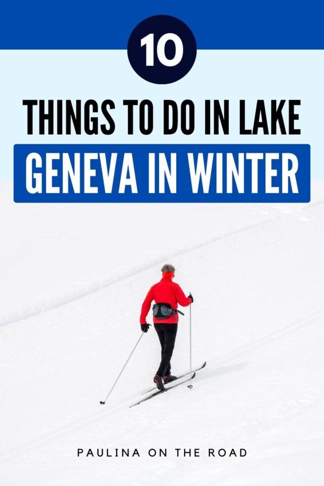 15 Fun Things to do in Lake Geneva in Winter Paulina on the road