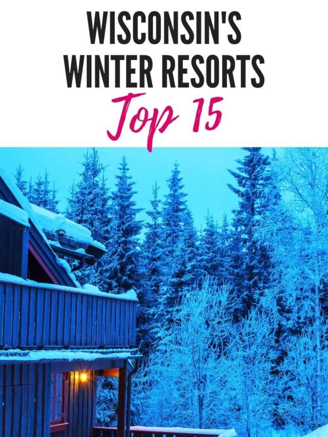 20 Best Winter Resorts in Wisconsin –  Story