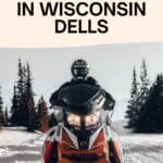 Try snowmobiling in Wisconsin Dells - 20 Cool Things to do in Wisconsin Dells in Winter