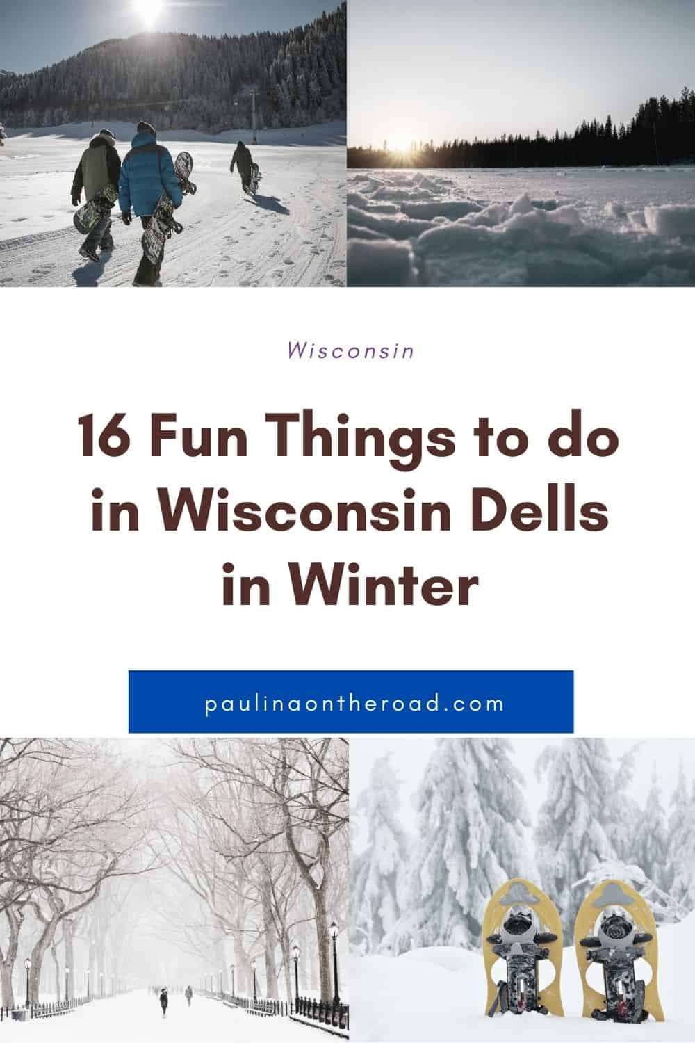 16 Cool Things to do in Wisconsin Dells in Winter Paulina on the road