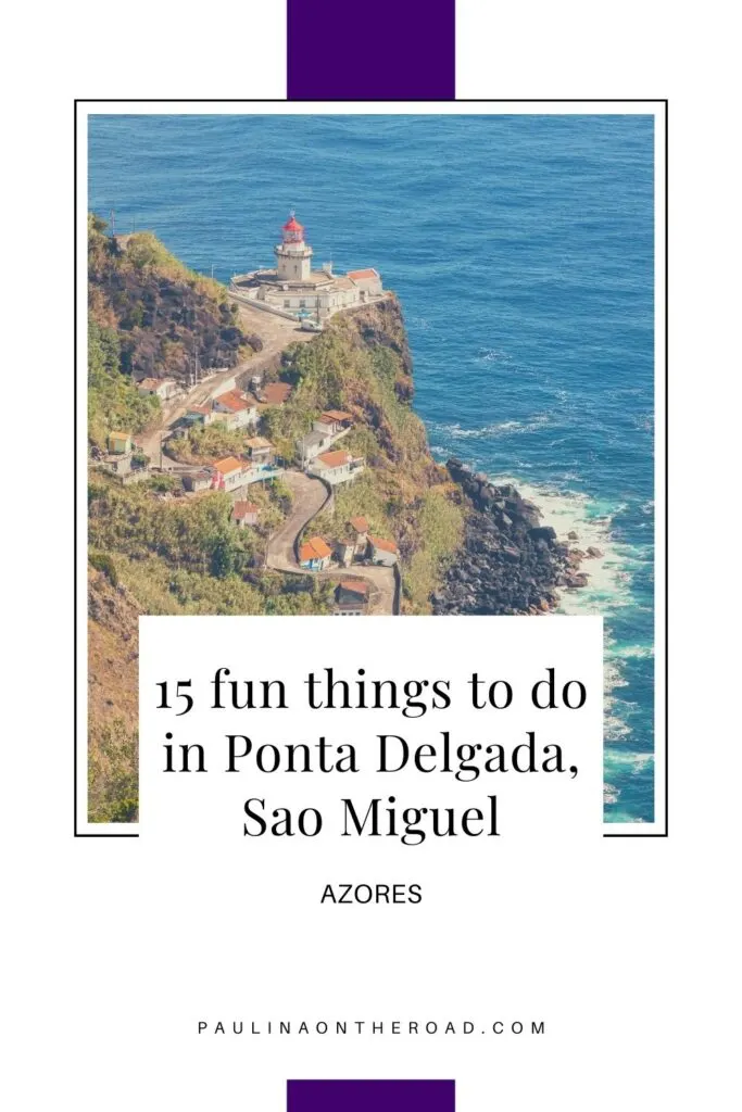 things to do in ponta delgada sao miguel azores 3 - 15 Things to do in Ponta Delgada for Sustainable Travelers