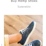 The footwear industry isn't known for being especially environmentally friendly. Luckily, innovative products like hemp shoes are a great sustainable, plant-based, and 100% vegan alternative. This guide has all the best hemp shoe brands whether you want hemp sandals, dress shoes, or sneakers - including some waterproof and hiking options. #Hemp #HempShoes #Sustainability #EcoFriendly #EnviromentallyFriendly #EcoConscious #ResponsiblyMade #HempProducts #HempBrands #PlantBased
