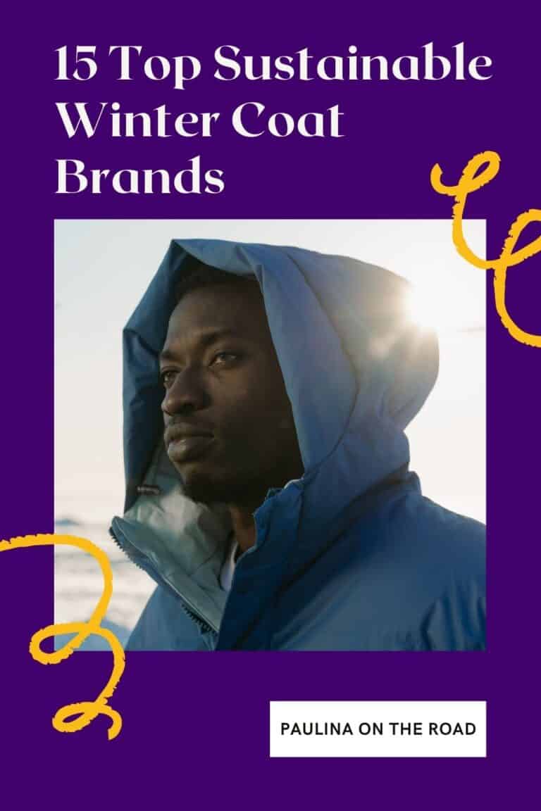 15 Amazing Brands for Sustainable Winter Coats Paulina on the road