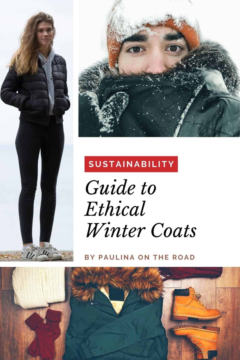 Looking to make the switch the sustainable winter coats this winter? This guide has all the best brands for buying sustainable winter coats no matter your style or budget! It includes options for sustainable wool coats and parkas, ethical down jackets, and winter coats made from recycled materials. Save the planet with these ethically made winter coats! #Winter #Sustainability #Fashion #Ethical #SustainableFashion #SlowFashion #EthicalFashion #SustainableClothing #WinterWear #WinterCoat