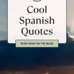 35 Cool spanish quotes pin with a cloud during a sunset as a background