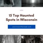 It’s fair to say that Wisconsin has far more than its fair share of ghosts, ghouls and other assorted dark legends. There are so many haunted places in Wisconsin, you’re never too far from a ghost. If you're hoping to run into some ghosts, this guide has all the best creepy abandoned spots and haunted Wisconsin places. Plan the perfect haunted Wisconsin vacation for Halloween or fall! #Wisconsin #Haunted #HauntedPlaces #Abandoned #Creepy #Ghosts #GhostStories #Paranormal #Spooky #HauntedHouse