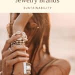 Wearing Jewelry is the best way to express and celebrate yourself. This guide has all the best sustainable jewelry brands so that you can look nice while also protecting the planet! From ethical jewelry made from recycled gold to lab-grown diamonds, there's plenty to love. Find beautiful sustainable rings, necklaces, bracelets and earrings! #Jewelry #Sustainability #SustainableJewelry #SlowFashion #Ethical #SustainableFashion #HandmadeJewellery #SustainableJewellery #EcoJewelry #EthicallyMade