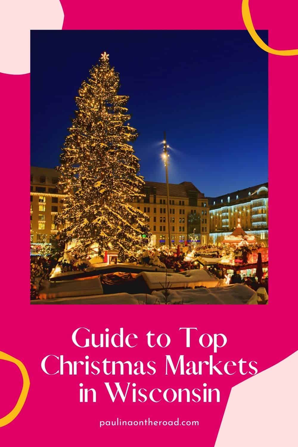 15 Most Magical Christmas Markets in Wisconsin Paulina on the road