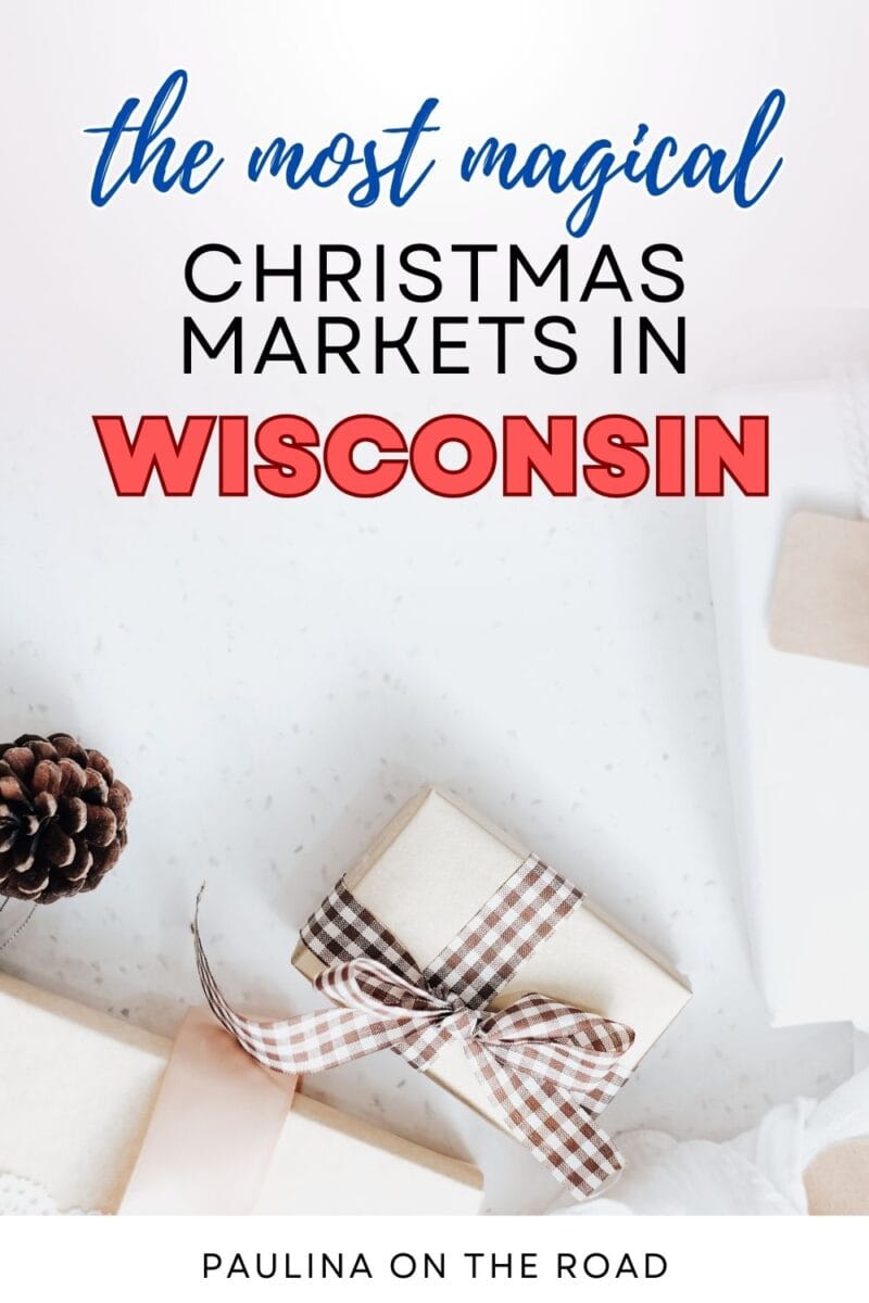 25 Magical Christmas Markets in Wisconsin [2024 Guide] Paulina on the