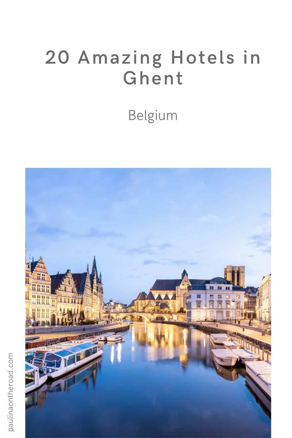 Where to stay in Ghent (2024 • BEST Ghent Hotels) Paulina on the road