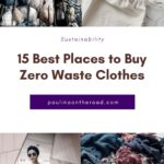 Pin with four images related to zero waste fashion, text in middle reads "15 best places to buy zero waste clothes"