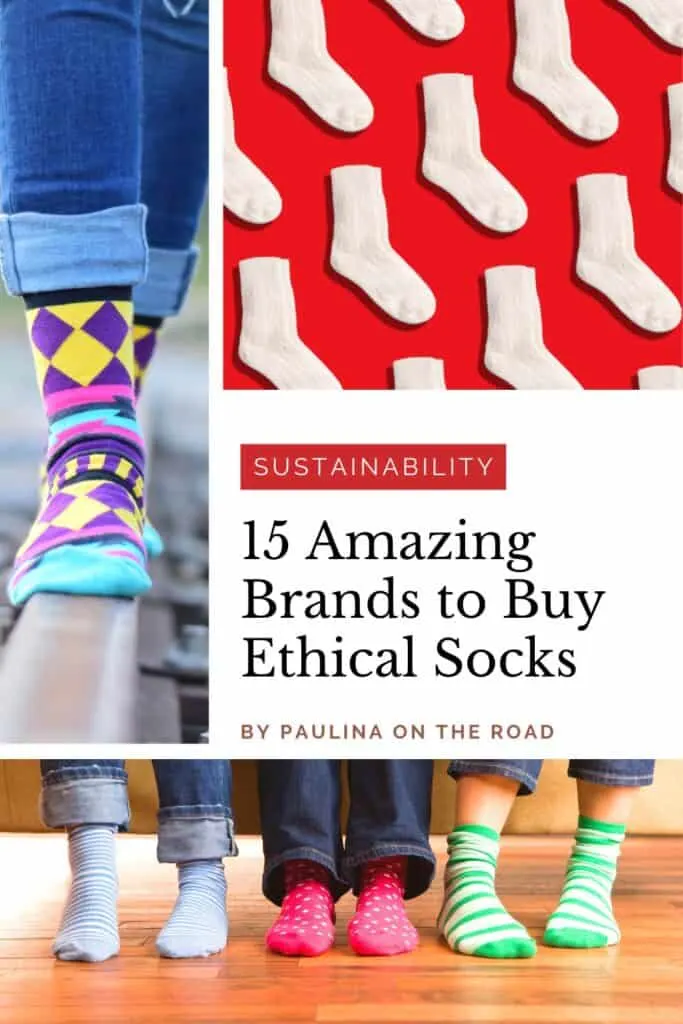 Pin with three images of socks (rows of white socks against red background, legs of person in very colorful socks and jeans walking along a beam and row of three people wearing jeans and colorful socks), text on pin reads 'Sustainability: 15 Amazing Brands to Buy Ethical Socks