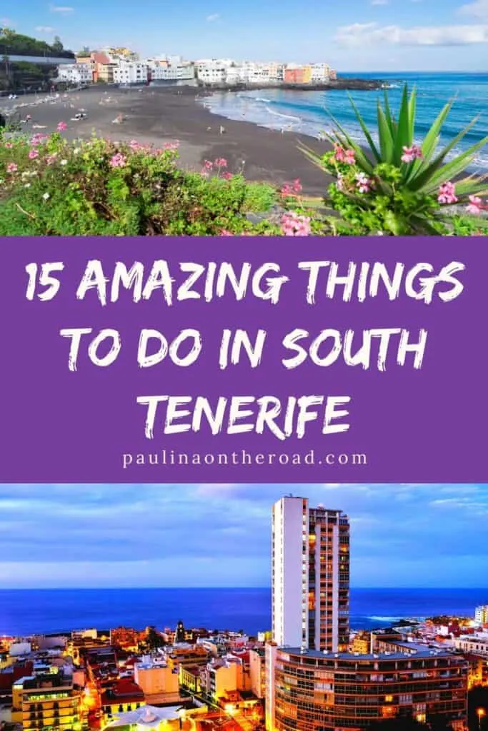 Pin with two images, top image of beach with seaside village in distance under blue sloudy sky, bottom image of seaside city lit up at night, text on pin reads ' 15 amazing things to do in South Tenerife'