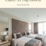 Pin with image of hotel room with two beds and large bay window, text above image reads "Where to Stay in Eau Claire: 15 Top Hotels"