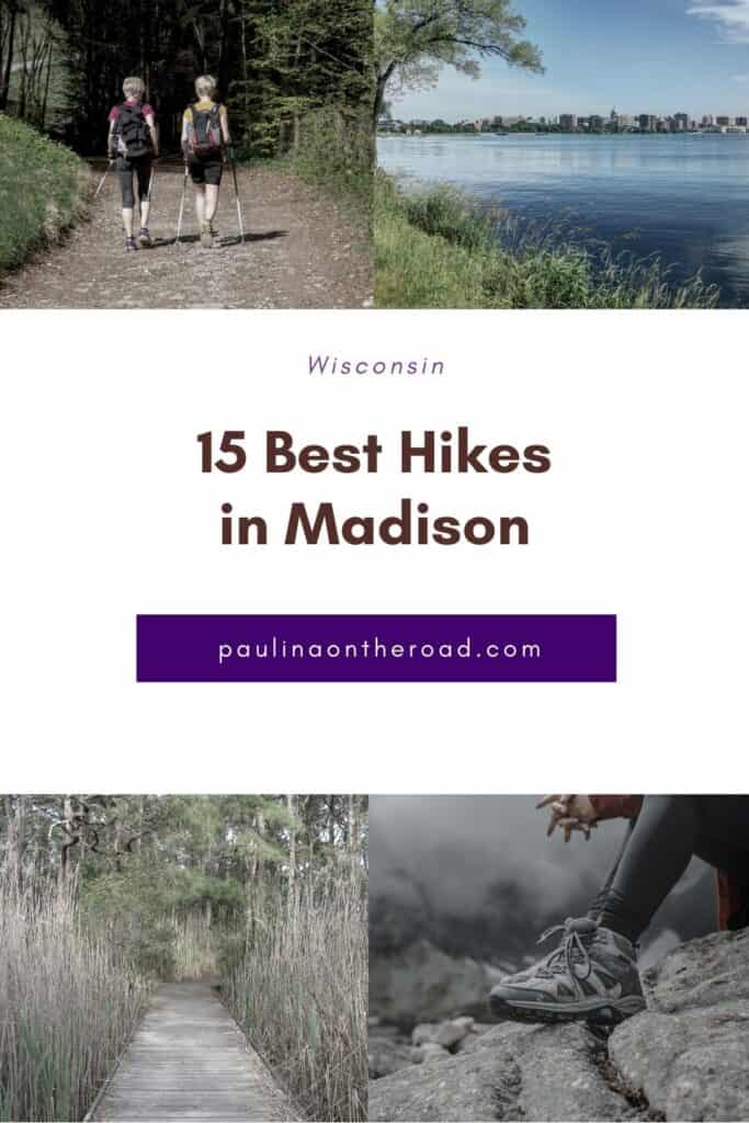 Pin with four images related to hiking, two photos on top: (1) two people walking on path with walking sticks, (2) view of Madison Wisconsin skyline from lakeside under blue sky, and two photos on bottom: (1) wooden boardwalk path surrounded by plants, (2) person wearing hiking shoes sitting, text between photos reads 'Wisconsin: 15 Best Hikes in Madison'