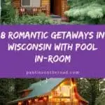 pin with images of the most Romantic Getaways in Wisconsin with Pool in-room