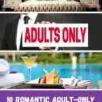 Pin with three images stacked on each other (1) a fancy hotel bed with ornate bedside tables and lamps, (2) headless person in suit holding up sign that reads 'adults only' & (3) wooden poolside table with fruit plate and a martini glass, text below images reads '10 romantic adult-only resorts in Wisconsin'