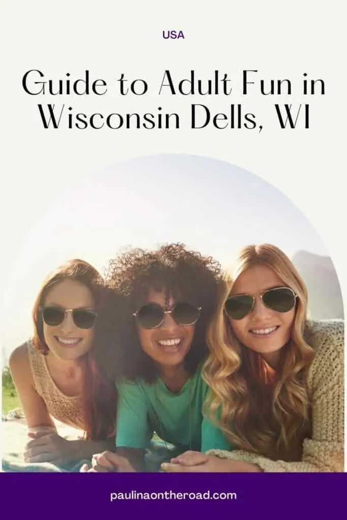 Pin with image of three female friends propping themselves up on their elbows and smiling at the camera, text above image reads 'USA: Guide to adult fun in Wisconsin Dells, WI'