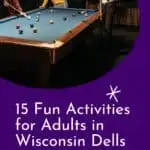 Pin with image of three friends playing pool, text below image reads '15 fun activities for adults in Wisconsin Dells, USA'