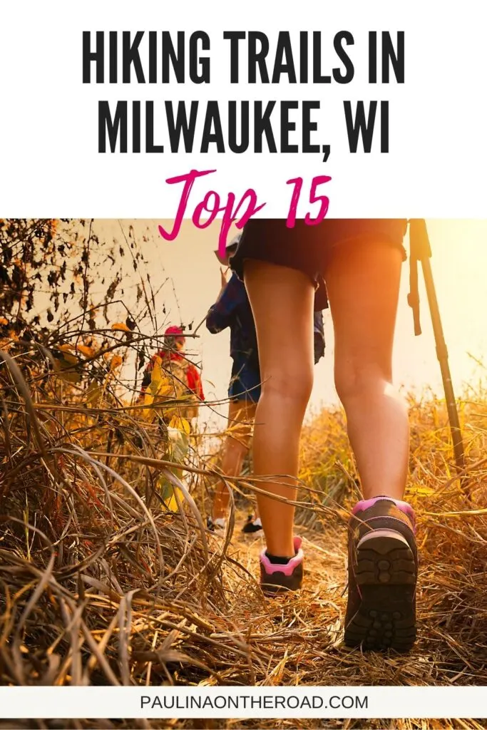 Pin with an image from the ground looking up at a group of people walking from behind, text above image reads: hiking trails in Milwaukee, WI - Top 15
