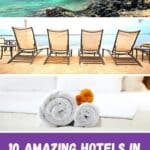 Pin with three images: rock beachfront with clear blue water, four beach chairs looking out at the water and rolled up towels on a bed, text below image reads: 10 amazing hotels in Boa Vista Cape Verde