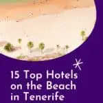 Pin with image of sandy beach with clear blue waters, text below pin reads '15 top hotels on the beach in Tenerife Spain'