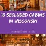 a pin with rooms in some of the best secluded cabins in Wisconsin.