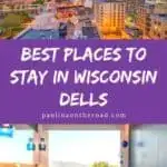 a pin with an aerial view of Wisconsin and a bathroom in one of the Best Places to Stay in Wisconsin Dells