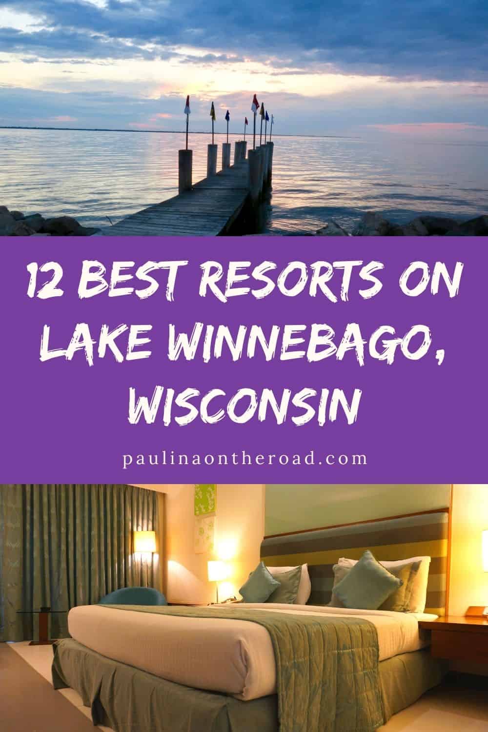 a pin with 2 photos, one representing Lake Winnebago and one a bedroom at a resort on Lake Winnebago, Wisconsin.