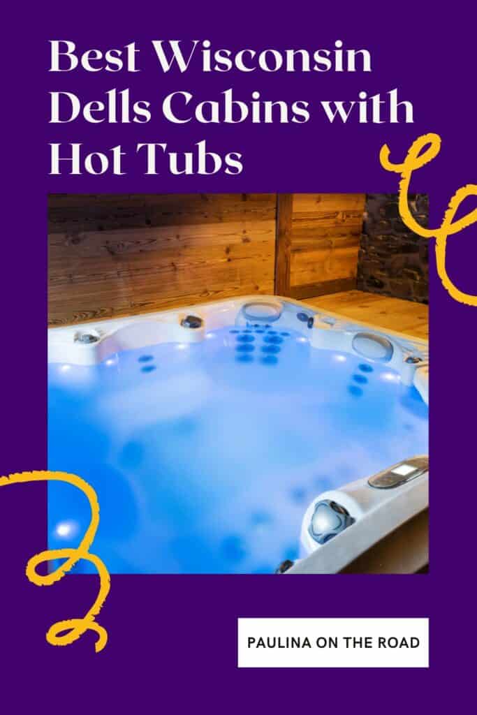 a pin with a cabin with hot tub in Wisconsin dells. 
