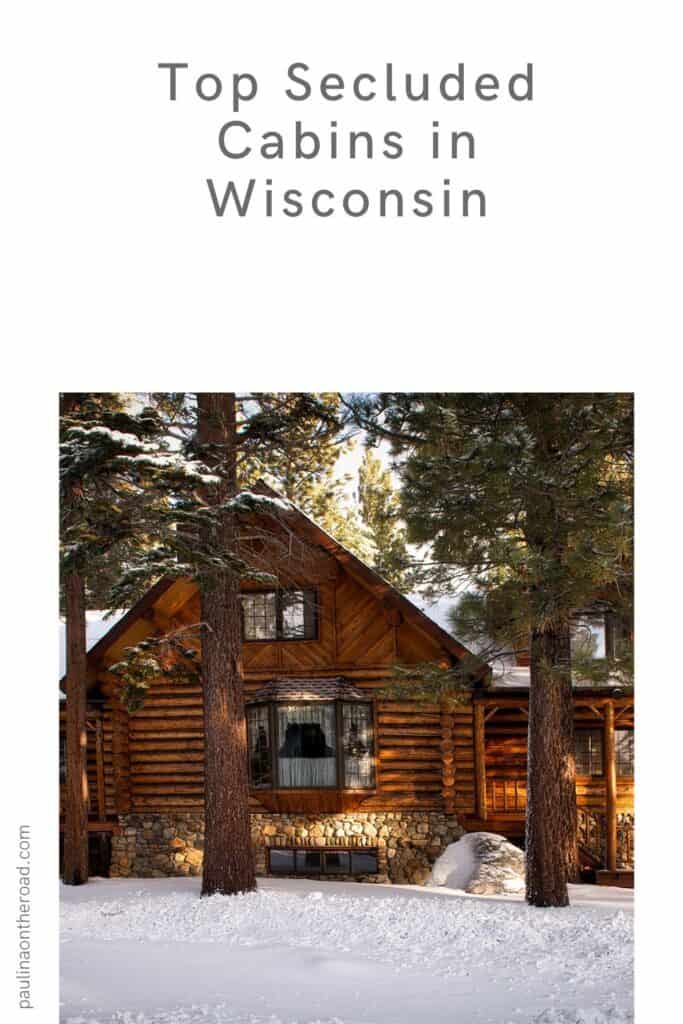 a pin with a secluded cabin in Wisconsin.