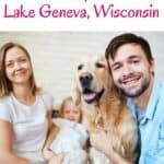 a pin with a happy family at one of the best pet-friendly hotels in Lake Geneva, Wi