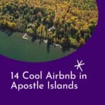 a pin with an aerial view of a airbnb in Apostle Islands, Wisconsin.