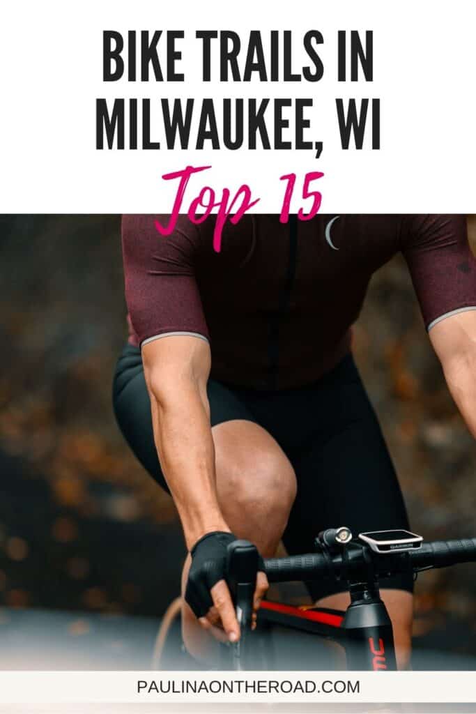 Pin with image of a cyclist from shoulders down, text above image reads: bike trails in Milwaukee, WI - Top 15
