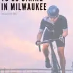 Pin with image of a man biking on a road around a curve at sunset, text in corner of pin reads: best places to go biking in Milwaukee Wisconsin