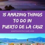Pin with two images, top image of coast at sunset with building lit up along the coast in the distance, bottom image of an aerial view of a city with multi colored buildings and mountains in the distance, text between images reads: 15 amazing things to do in puerto de la cruz