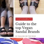 Pin with three images of sandals and people wearing them, text between images reads "Sustainability: Guide to the top vegan sandal brands