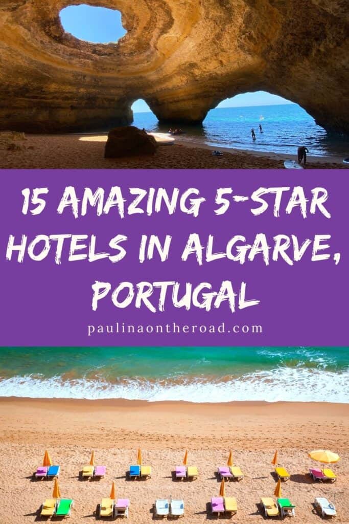 Pin with two images, top image shows beach caves, bottom image of colorful beach chairs on sandy beach, text between images reads: 15 amazing 5-star hotels in algarve, portugal